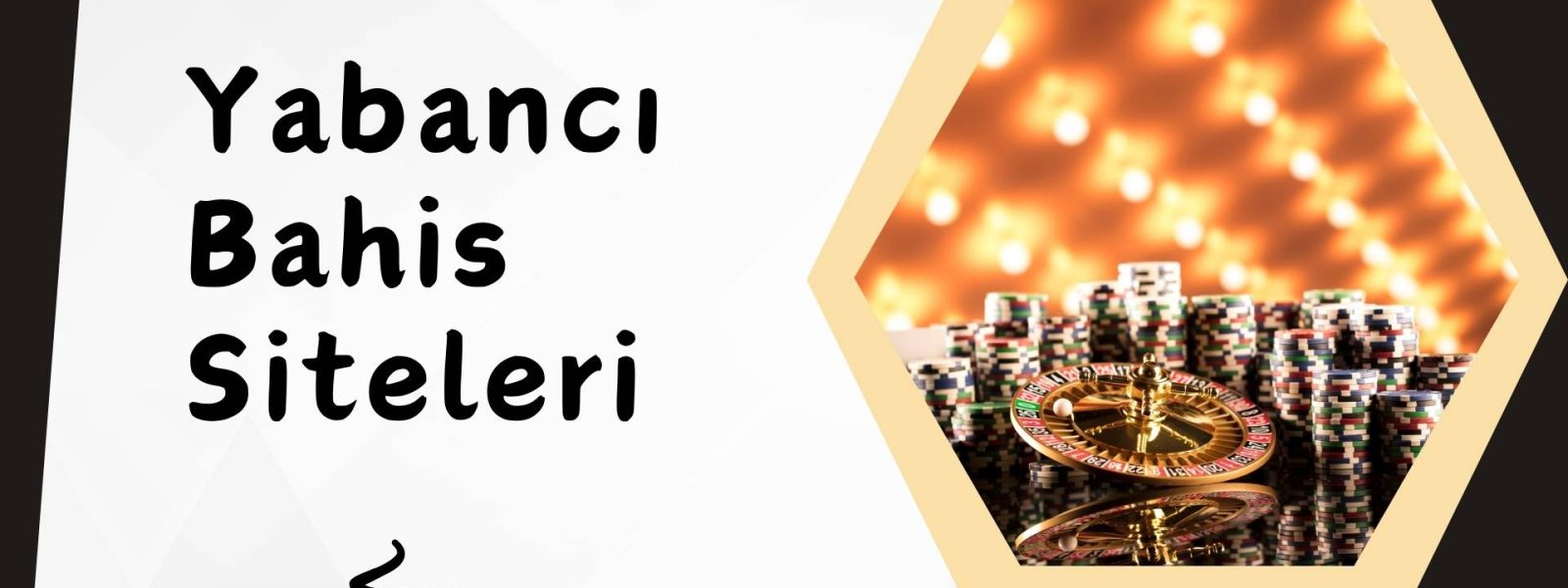 Yabancı Bahis Siteleri ile Eğlencenin Tadını Çıkar