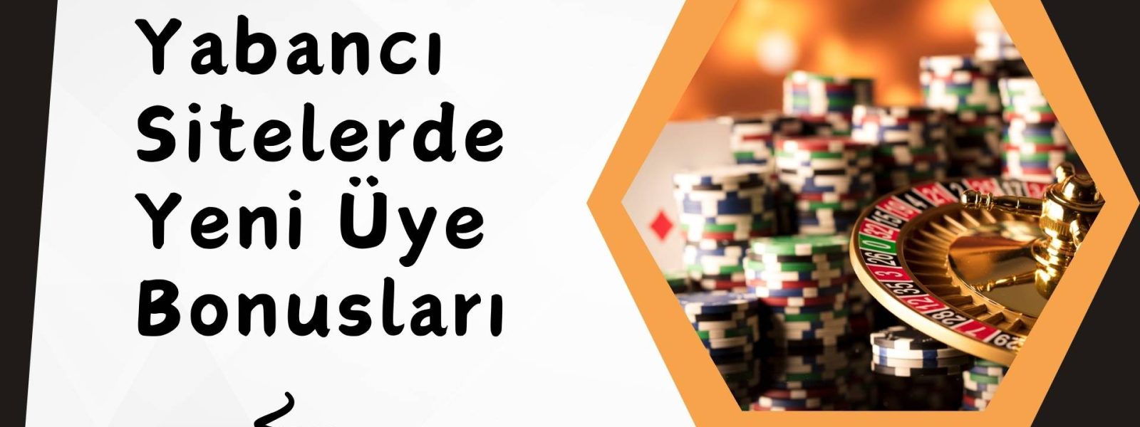 Yabancı Sitelerde Yeni Üye Bonusları Kaç Para Kazandırır?